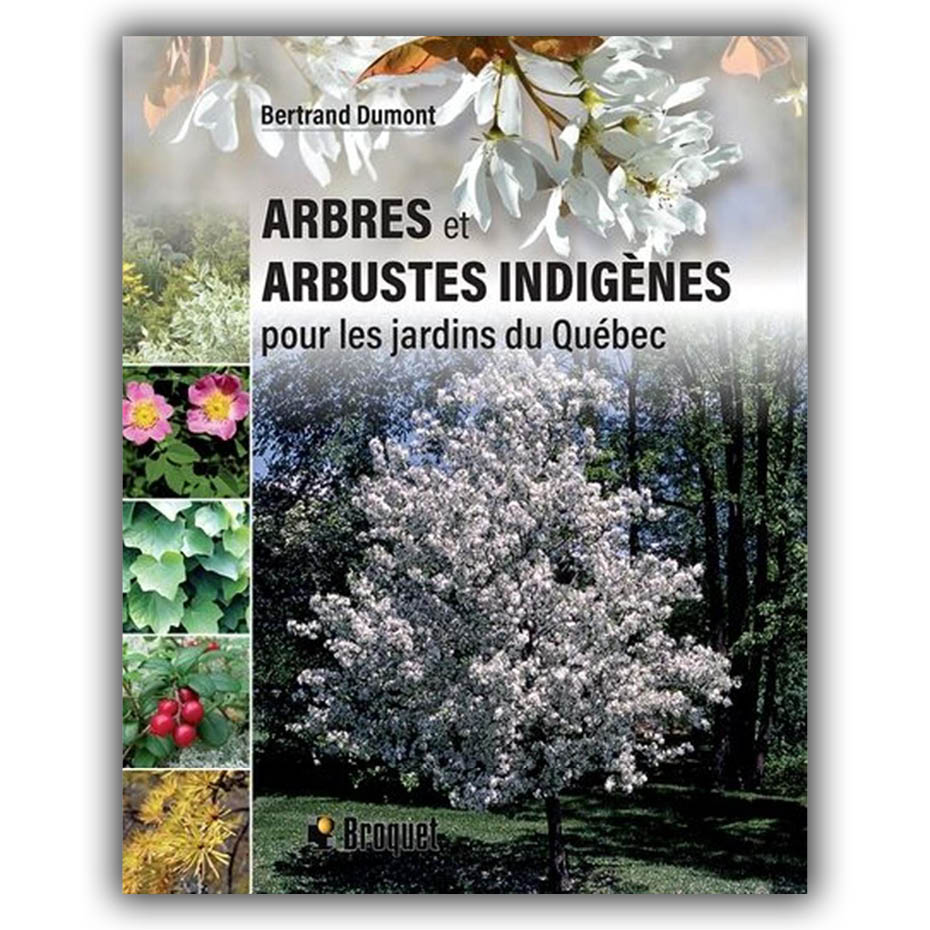 Arbres et Arbustes Indigènes pour les jardins du Québec