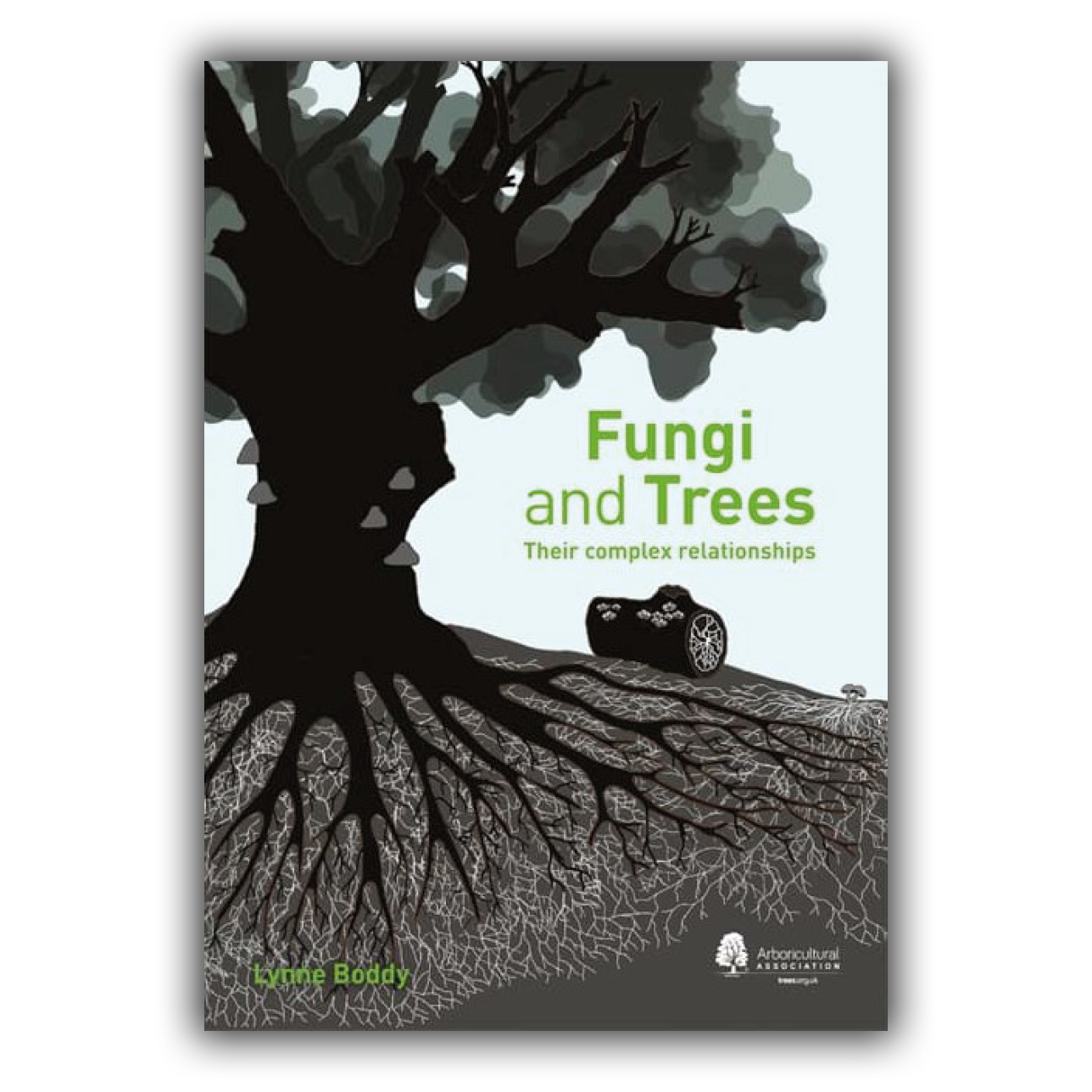 Fungi and Trees: Their complex relationships Fungi and Trees: Their complex relationships